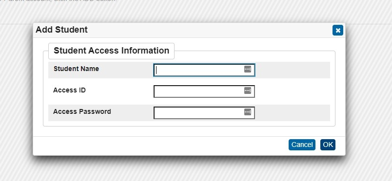 Enter the student name, Access ID, and Access Password exactly as listed on the student access ID and password letter from your student's school office. Then click on the blue 'OK' button.