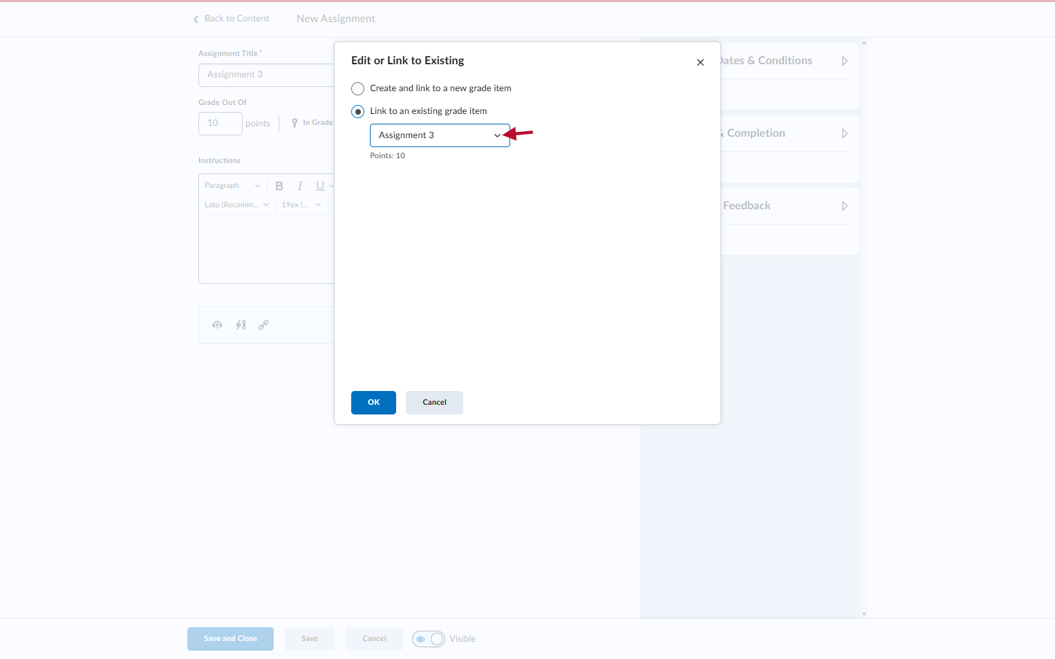 Select Link to an existing grade item and select the grading column from the dropdown menu