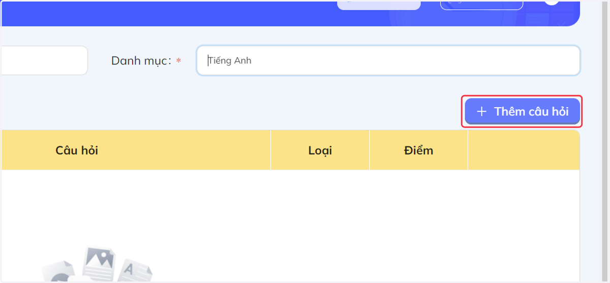 Bấm nút Thêm câu hỏi để bỏ câu hỏi vào trong đề bài