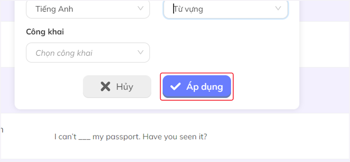 sau khi chọn các bộ lộc, bấm Áp dụng để lọc các ra các câu hỏi cần cho đề bài mới tạo