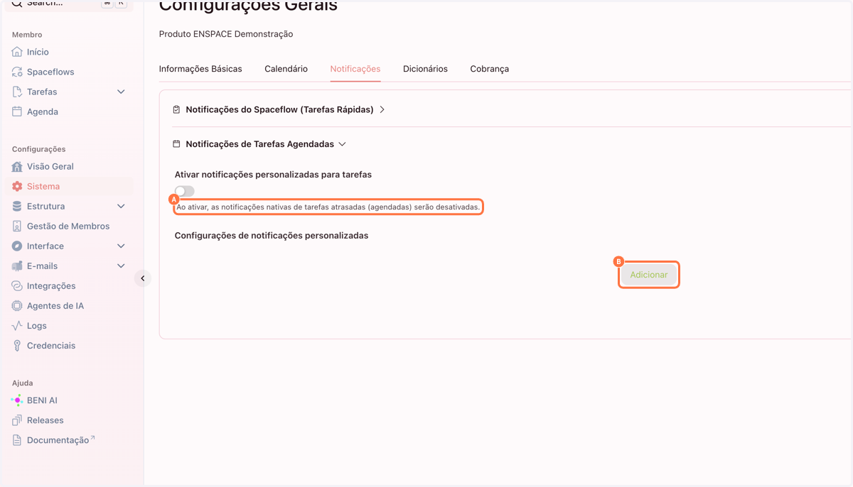A. Caso queira que não seja disparada notificações para tarefas atrasadas, basta ativar o botão. B. Clique para adicionar a configuração para envio das notificações