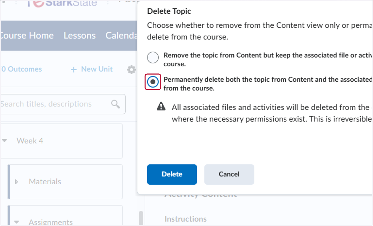 Select Permanently delete both the topic from Content and the associated file or activity from the course.