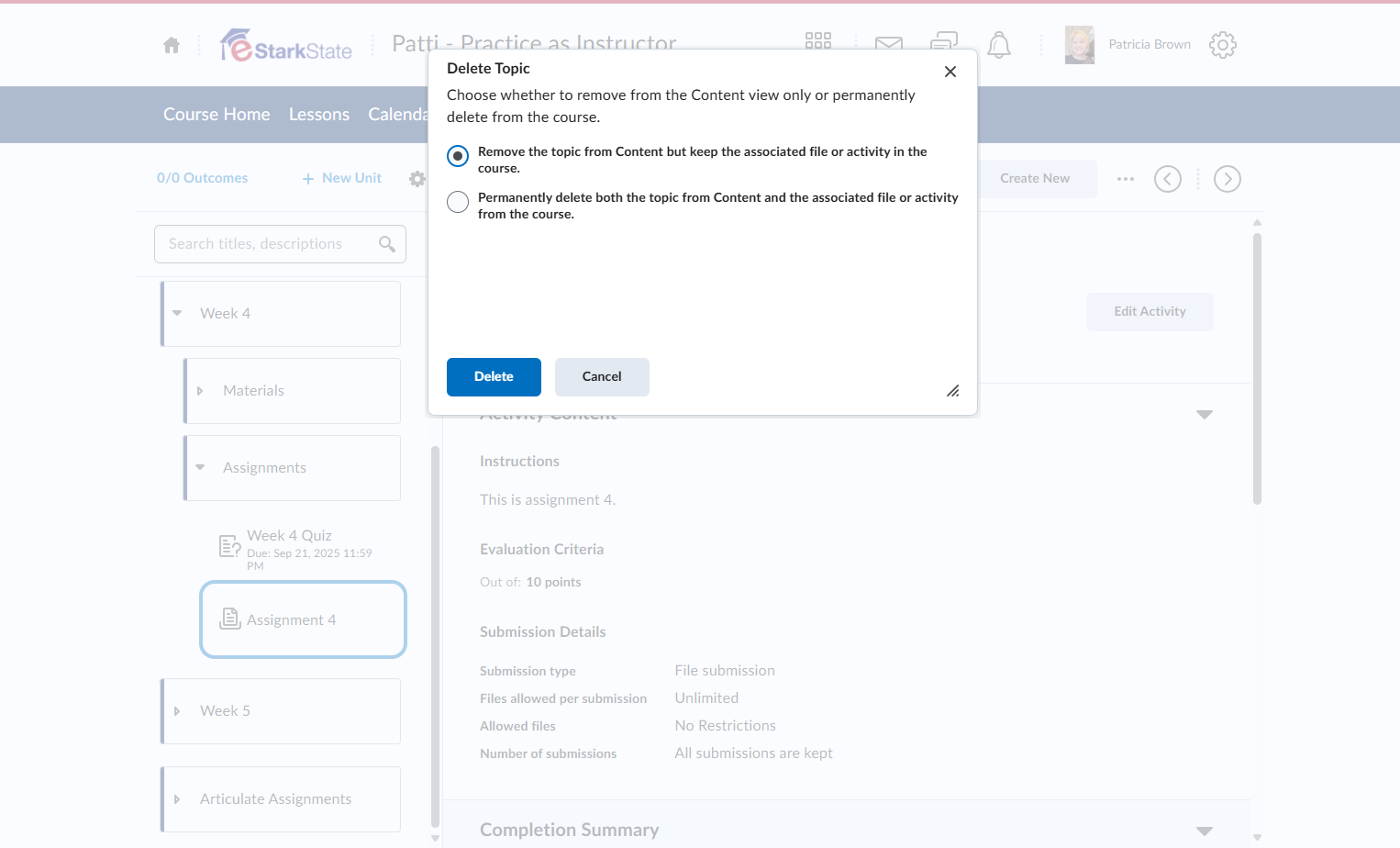 If you select the first option, you will ONLY delete the link not the actual assessment. If you select the second option, you will delete the link AND the assessment. We will click the second option.