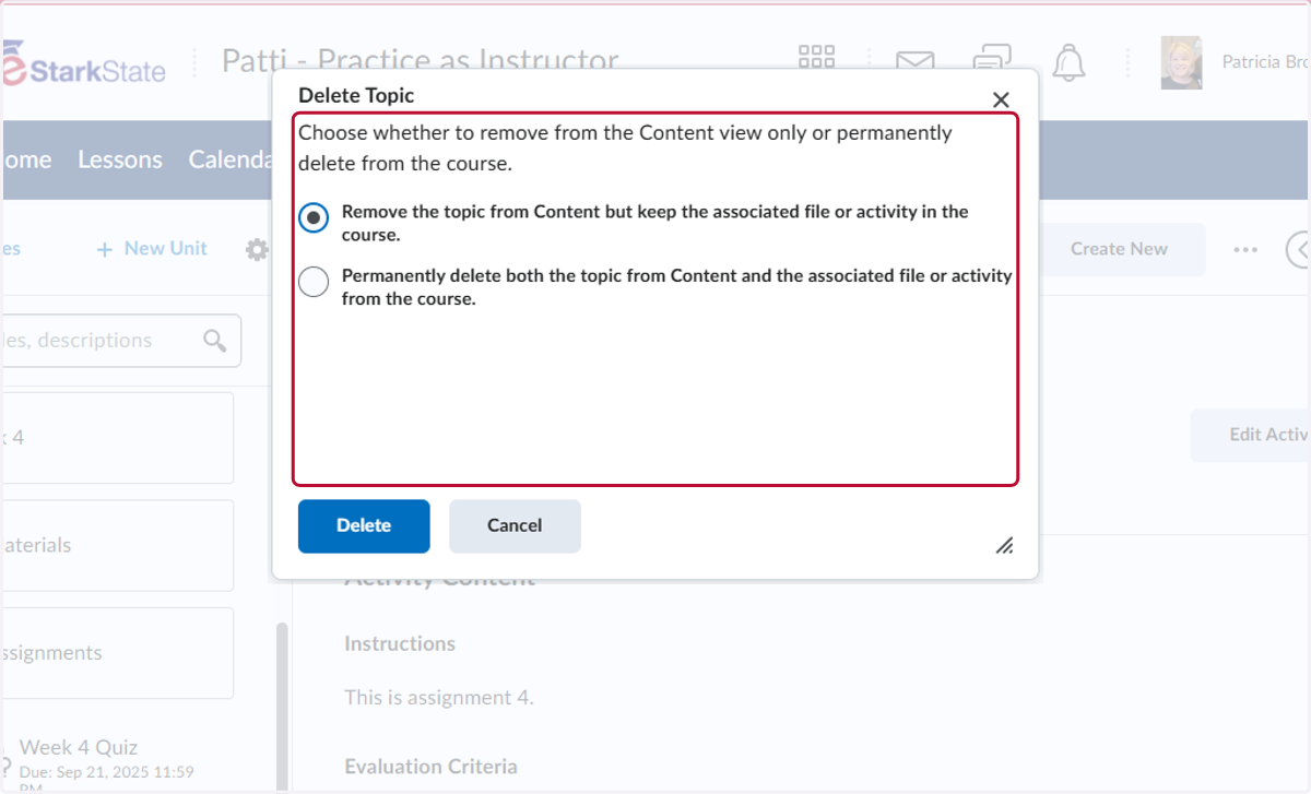 If you select the first option, you will ONLY delete the link not the actual assessment. If you select the second option, you will delete the link AND the assessment. We will click the second option.