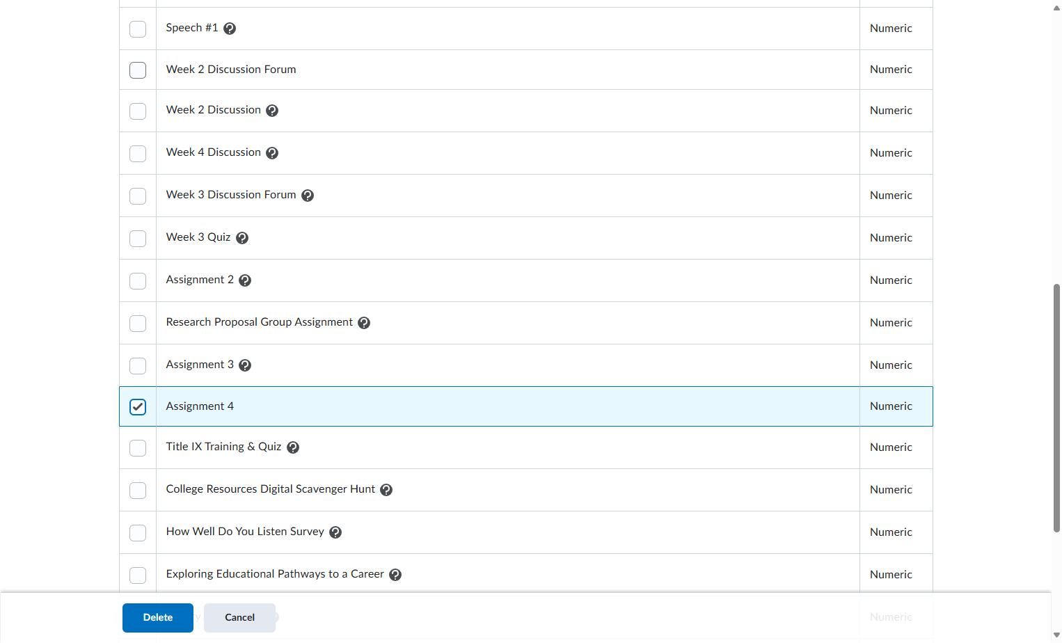 Check Select the assessment you deleted. We used Assignment 4