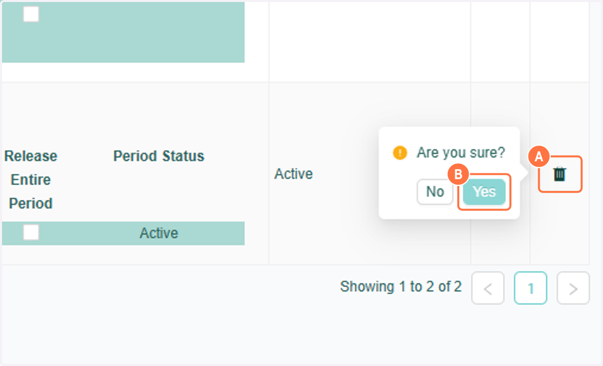 A. To remove a rule completely you can use the trash icon B. Click on Yes