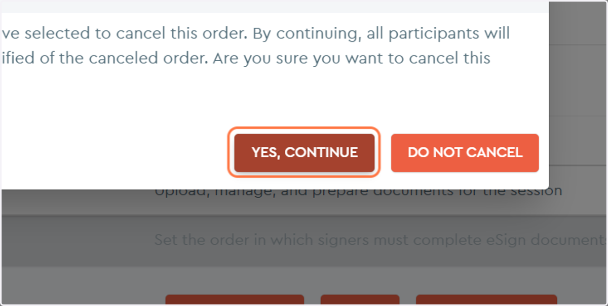 Click on the YES, CONTINUE button to confirm the cancellation of the order