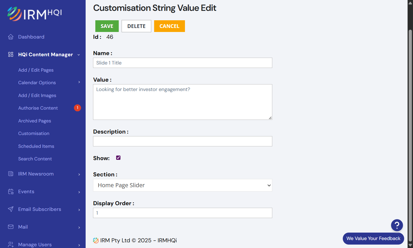 After clicking the blue button it will redirect you to the Customisation String Value Edit. You can tick or untick the show button to apply the changes. Once decided, you may click on the save button for the changes to reflect on the live site.