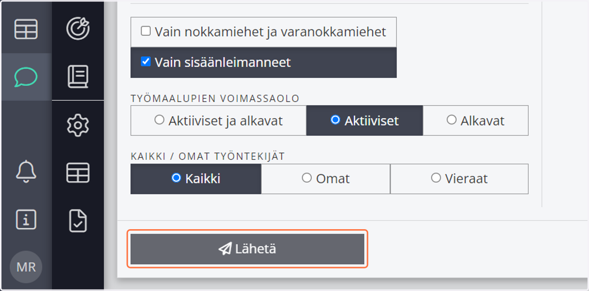Valitse minkä tyyppisille työmaaluville viesti kohdistetaan ja valitse "Lähetä"