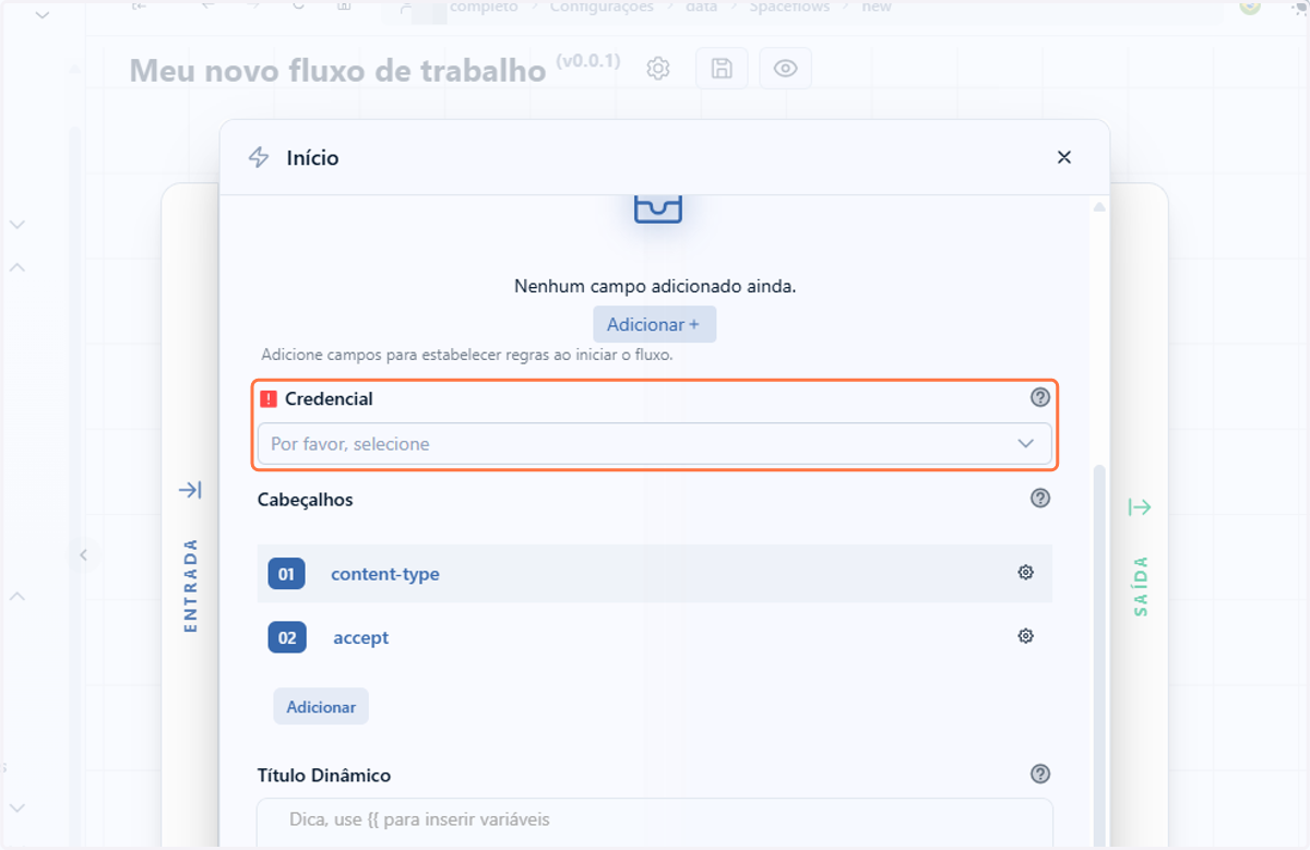 O nó de início configurado no modo Webhook passa a contar com um campo de credencial