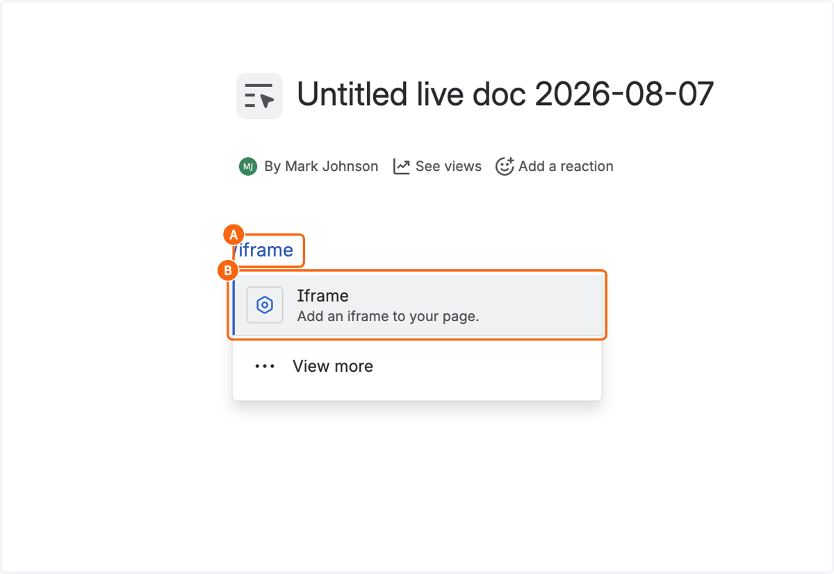A. Start to type /iframe on your Confluence page B. Select Add an iframe to your page..