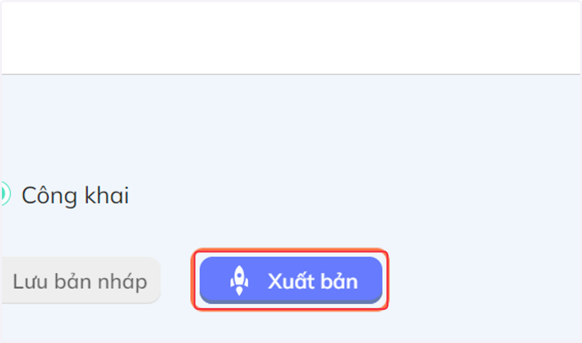 Nếu đã hoàn tất, nhấn chọn "Xuất bản" để đăng câu hỏi