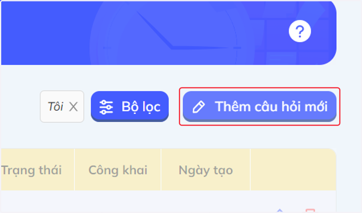 Nhấn chọn "Thêm câu hỏi mới" để chọn dạng câu hỏi