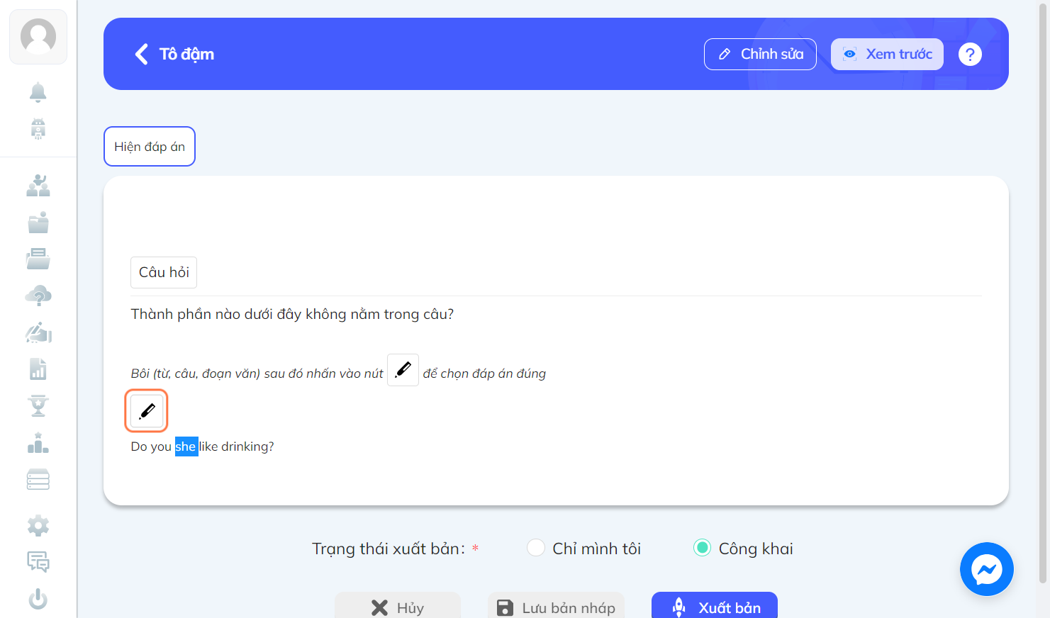 Sau khi bôi đen từ cần chọn, bấm vào biểu tượng cây bút để highlight đáp án cho rằng đúng