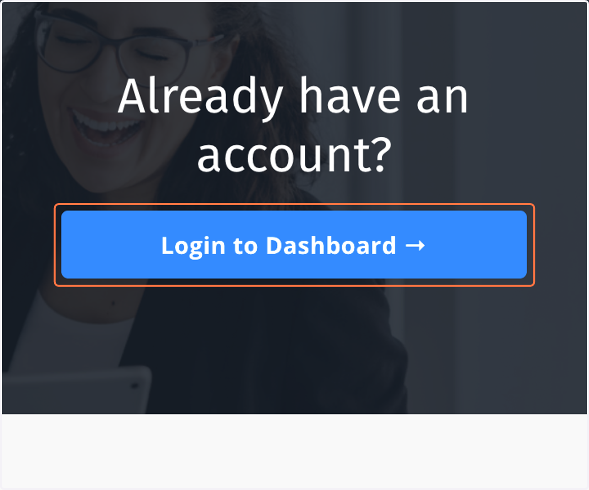 Click on the blue button labeled: Login to Dashboard