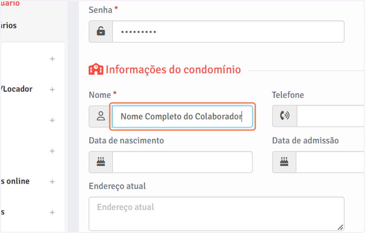 No campo "Nome", digite o nome completo do colaborador. Os demais campos do formulário são opcionais.