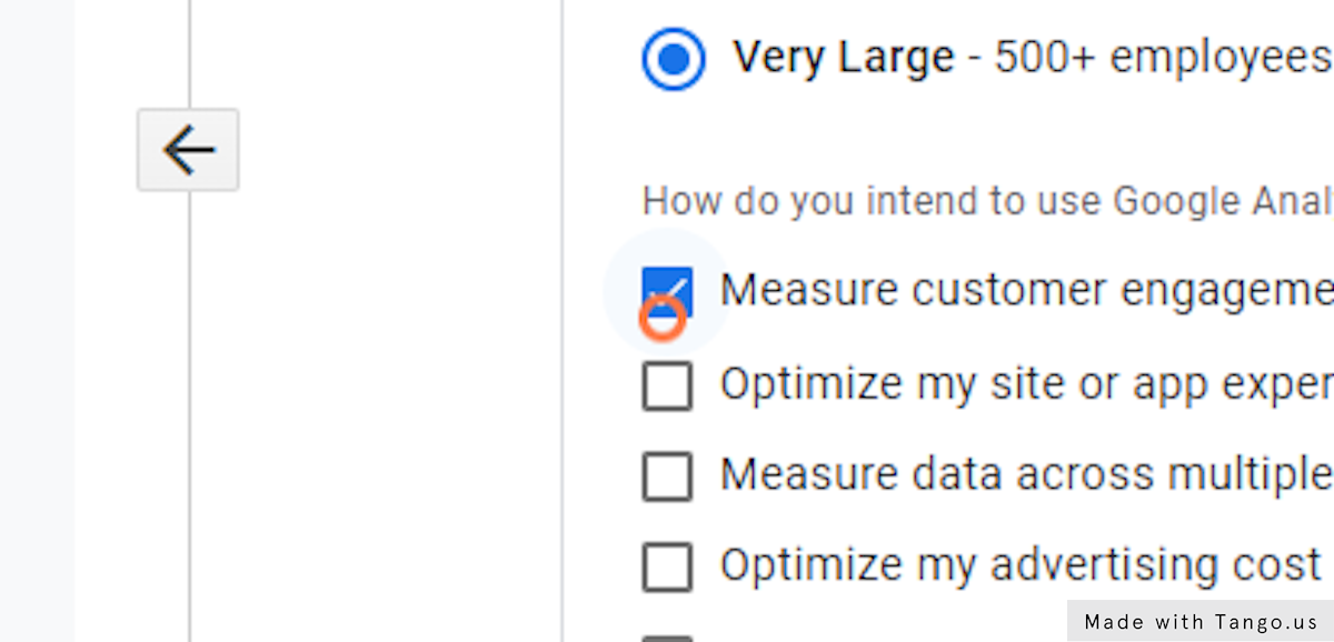 In the "How do you intend to use Google Analytics with your business?", select "Measure customer engagement with my site or app"