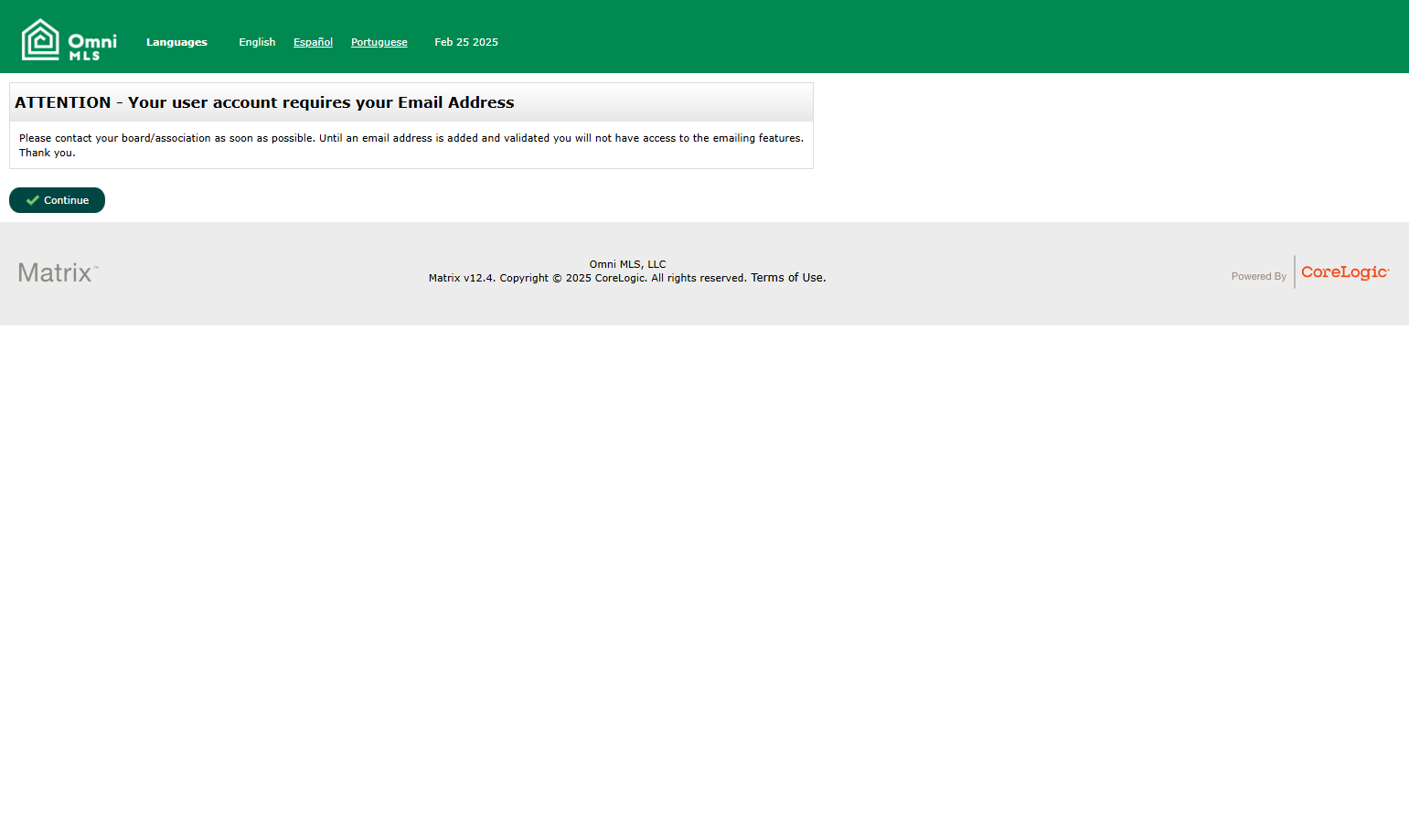 Depending on the MLS, emailing features may need to be enabled, but users can still run searches in the meantime.