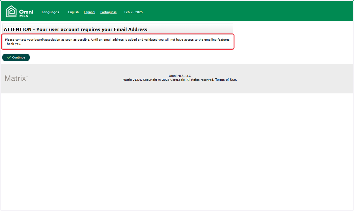 Depending on the MLS, emailing features may need to be enabled, but users can still run searches in the meantime.
