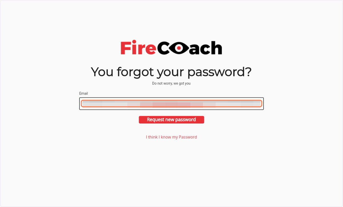 Enter the e-mailadres of your Firecoach account