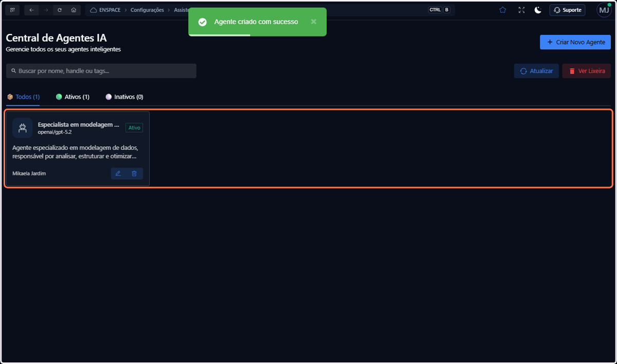 Pronto! Seu agente está disponível na listagem e pode ser atualizado a qualquer momento