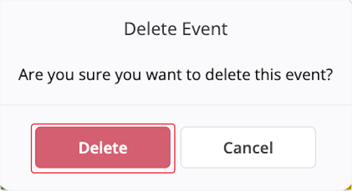 Click on Delete. The calendar will be updated appropriately. 