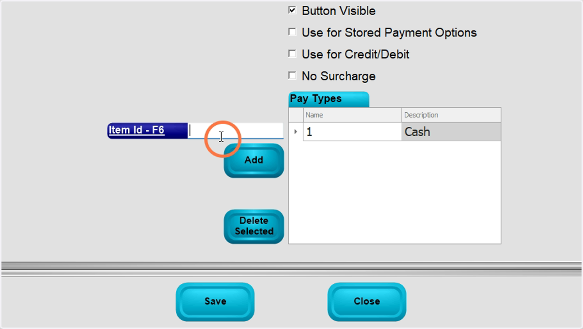 F6 in the Item ID field to select the pay type that corresponds with each button