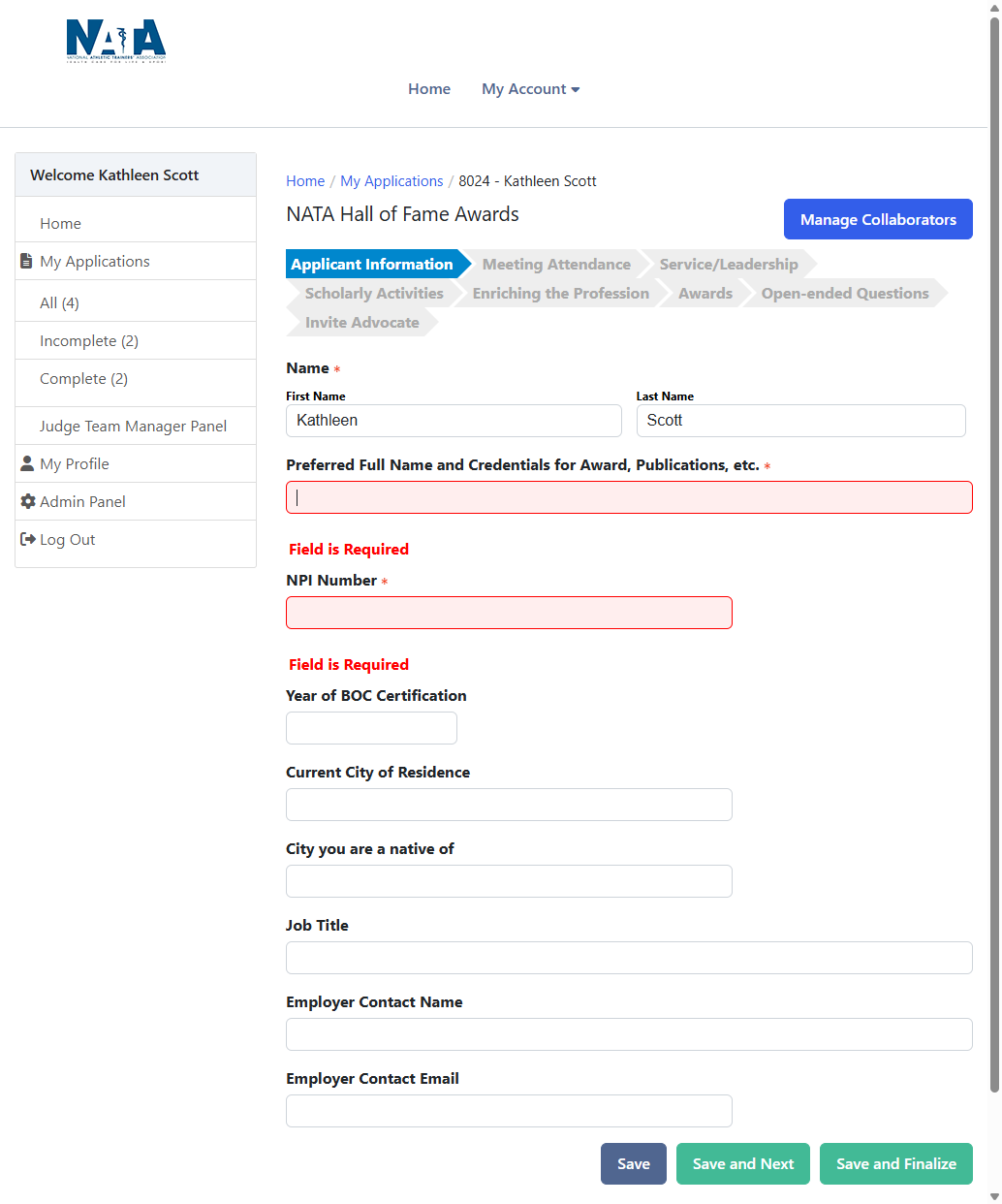 In the event you click on "Save and Finalize" and have not completed the mandatory fields, you will see these errors.