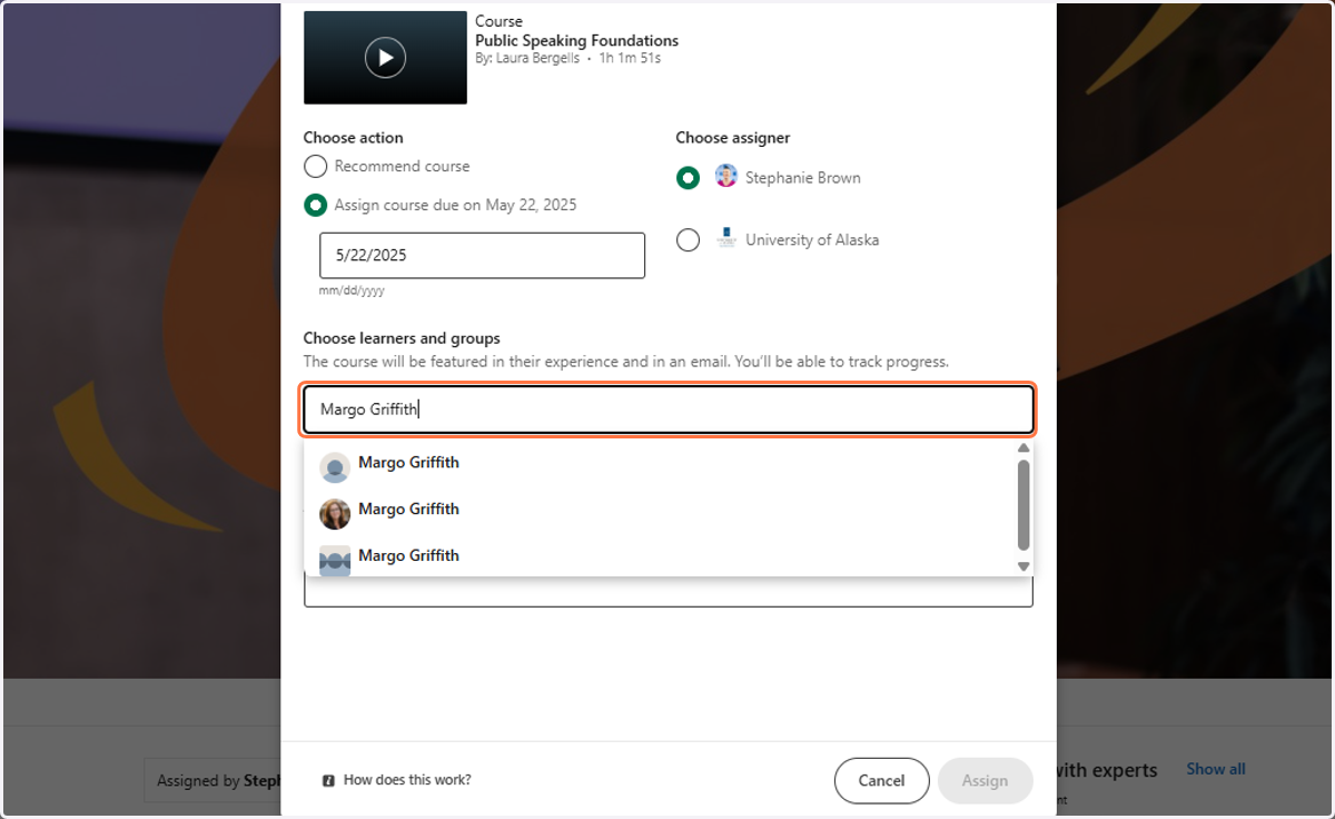 Under Choose Learners and groups, type your name in the text box.
