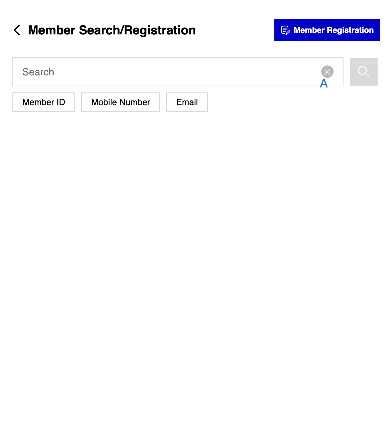 A. You may search member via member ID/ mobile number /email B. Click on Member ID tab