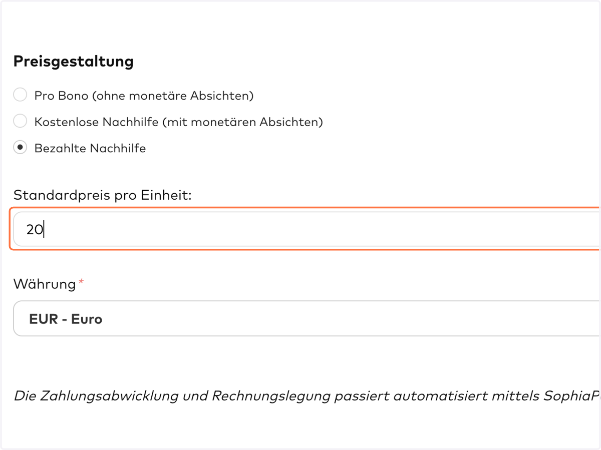 PREIS: Bitte gib im nächsten Schritt an, wie viel du für eine Tutoring-Session erhalten möchtest. Keine Sorge, du kannst das je Nachhilfepaket/Service auch individuell noch anpassen.