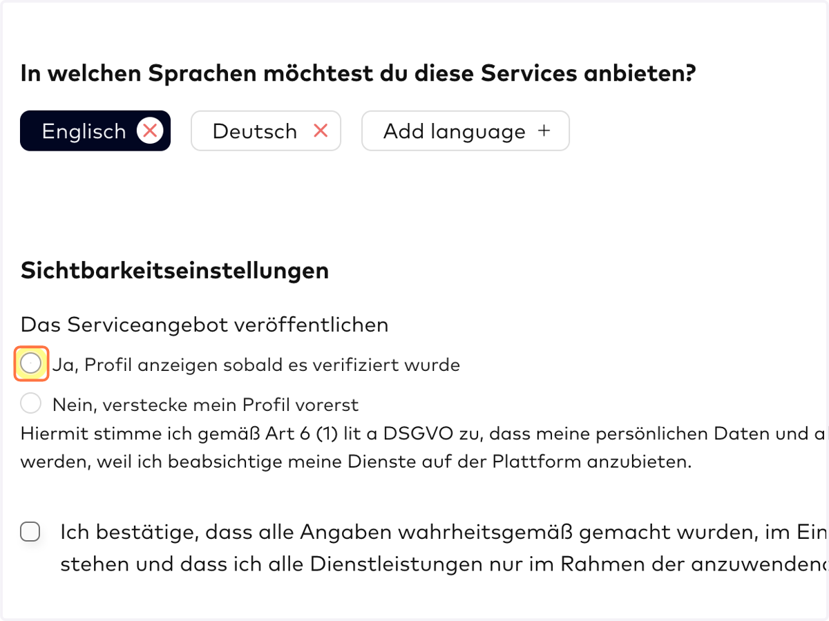 SICHTBARKEITSEINSTELLUNGEN: Bitte wähle die Option "Ja, Profil anzeigen sobald es verifiziert ist", wenn du nach deiner Profilverifizierung durch das HalloSophia Support-Team öffentlich am Nachhilfeportal gefunden werden willst.