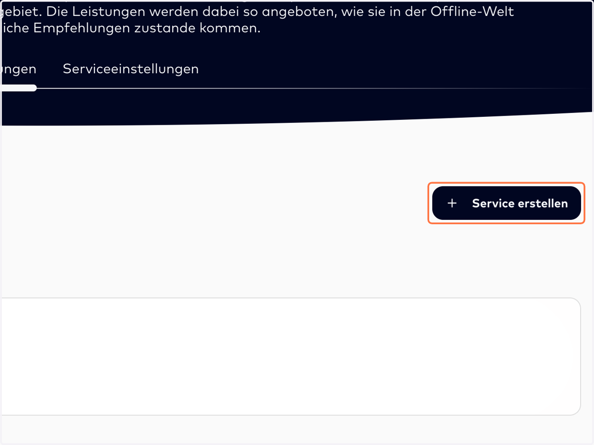 SERVICE ERSTELLEN: Bitte klicke nun auf "Service erstellen".