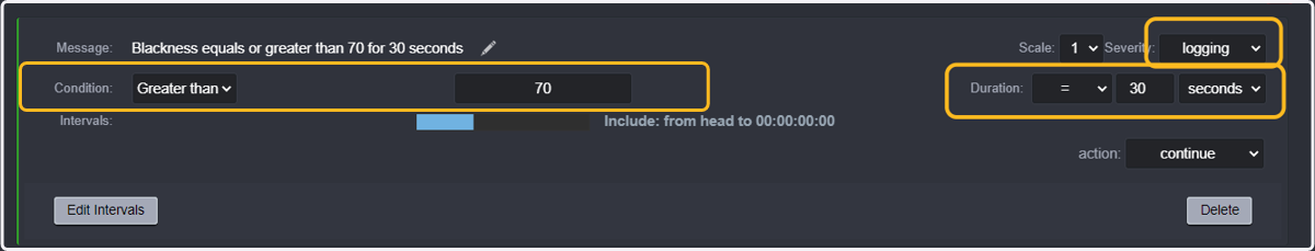 Select "blackness greater than 70 for 30 seconds" and choose logging as severity.