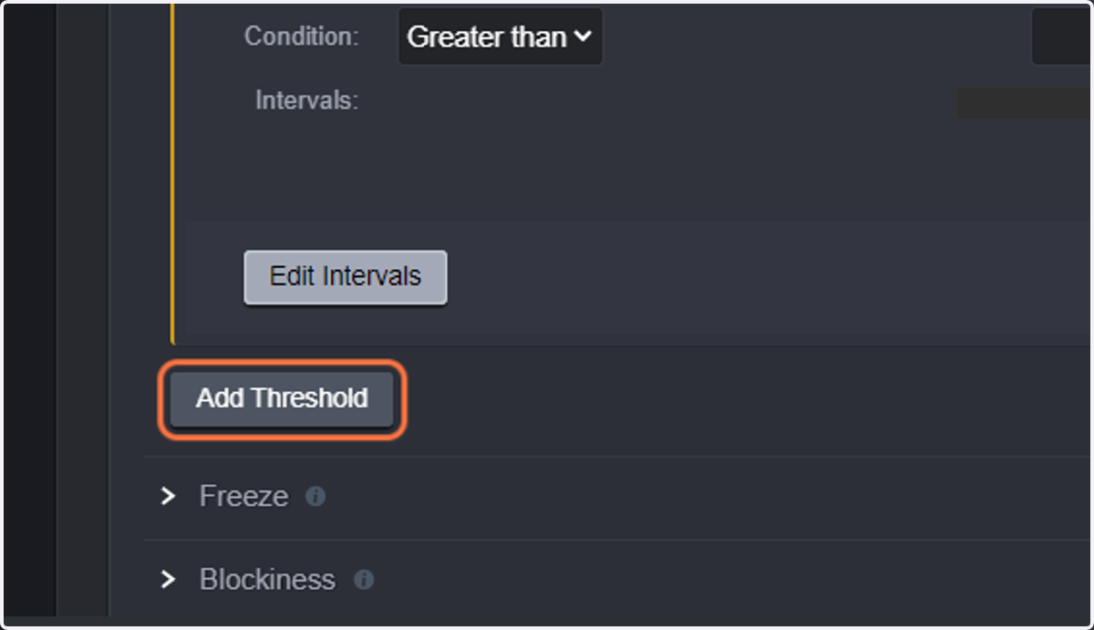 And we will now configure that no black is detected in the lst 10 seconds at the tail of the file. So again, Click on Add Threshold.