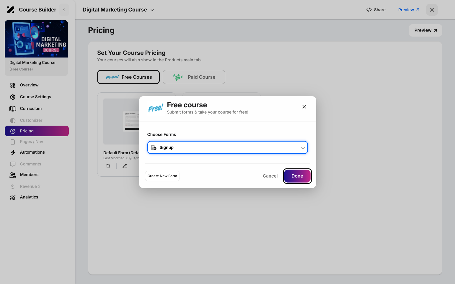 Step 6: Click Done to attach the form to your free course.