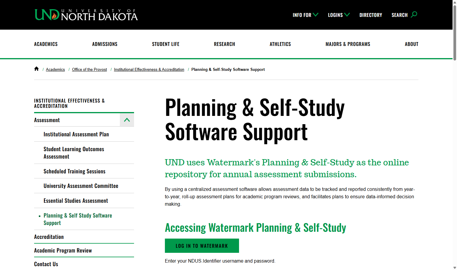Visit the OIEA website (https://und.edu/academics/provost/assessment-accreditation/planning-self-study.html) and click on "Log In to Watermark".