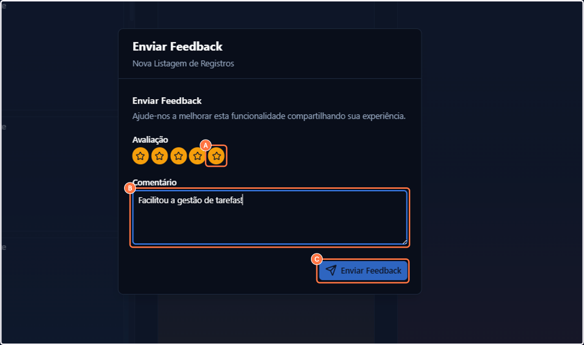 A. Defina sua nota de 1-5 estrelas B. Deixe um Comentário ao time, se desejar C. Clique em Enviar Feedback