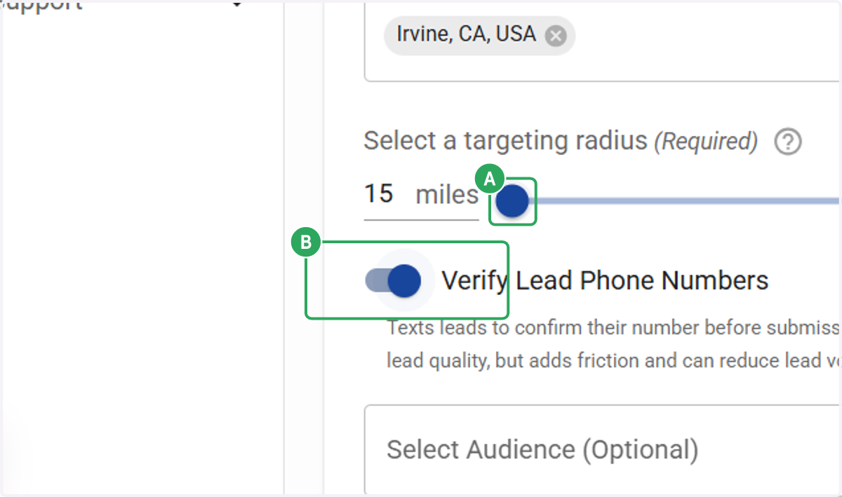 A. Feel free to adjust your geo-targeting radius. B. Select Verify Lead Phone Numbers if desired.