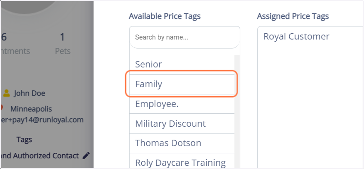 Then select the appropiate price tag that you would like to assign. Example: "Royal Customer or Family"