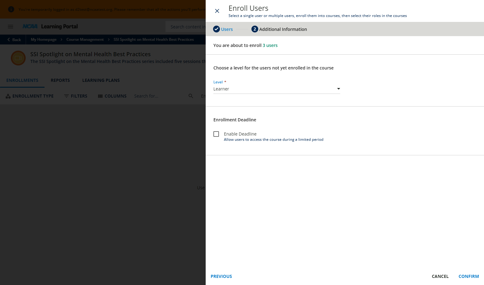 Please note: Enrollment deadlines are NOT recommended. Setting an enrollment deadline will lock users out of the course post deadline. To remove the deadline, administrators must contact webhelpdesk@ncaa.org.