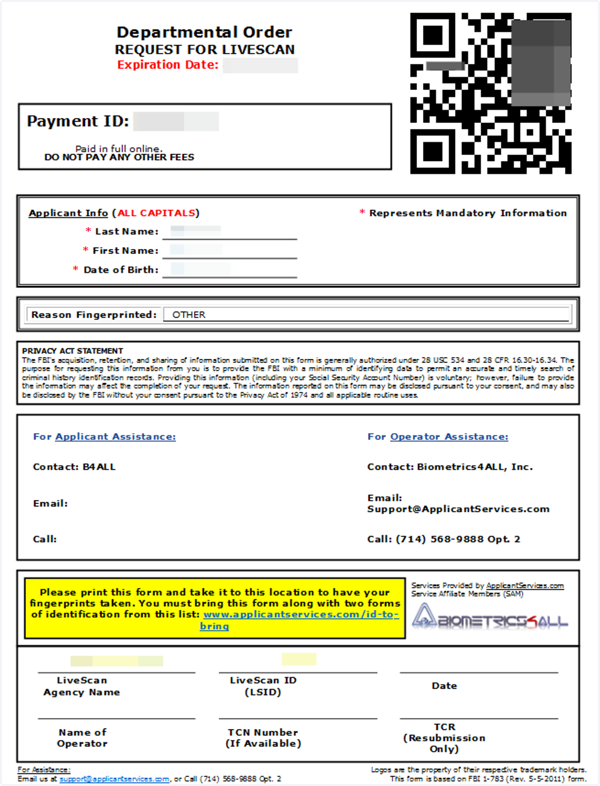 After you complete all of the steps for your order, take the QR Code form to your selected service center for the Live Scan Appointment!