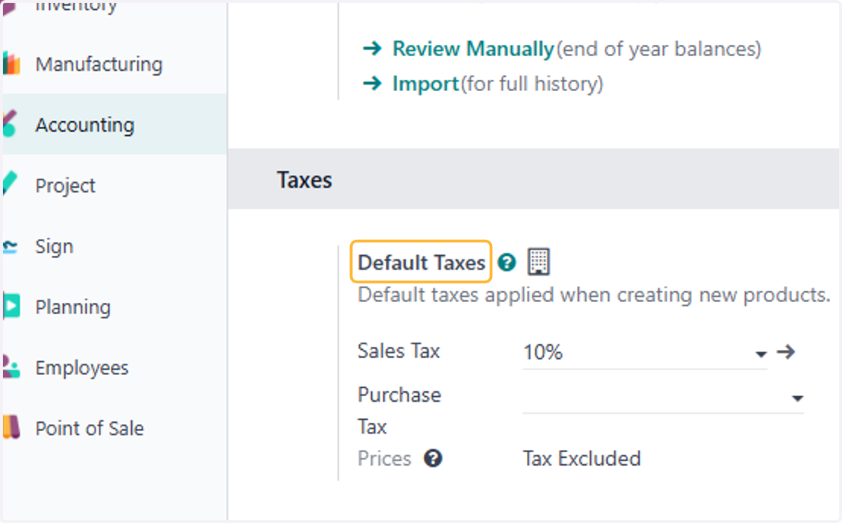 Default Taxes accounts are automatically created based on your localization.