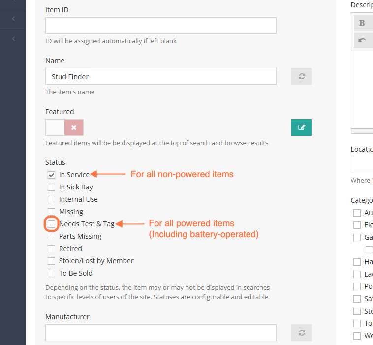 If it's a powered item, select "Needs Test & Tag," otherwise, check "In Service"
