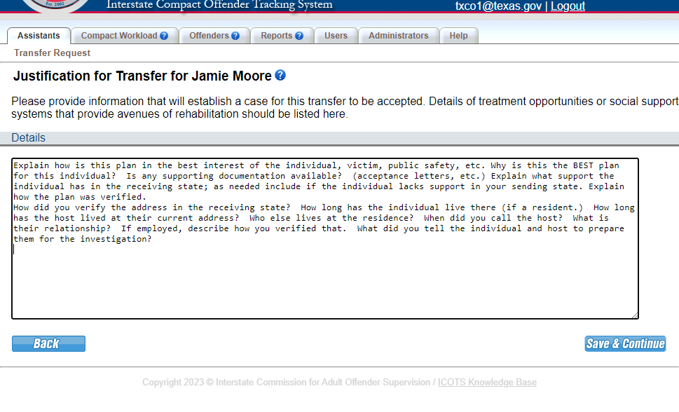 Provide a detailed justification for the transfer. Be specific and ensure information entered is verified.