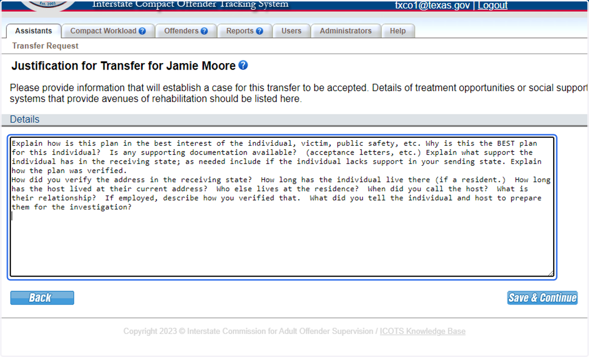 Provide a detailed justification for the transfer. Be specific and ensure information entered is verified.