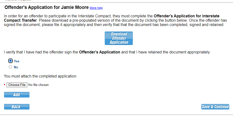 A pre-populated application may be downloaded here as well as uploaded once the application has been signed by the supervised individual and witnessed. The user attests that the document has been retained appropriately.