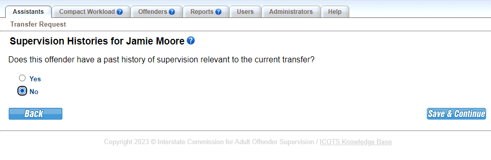 If an individual has been on supervision at least 30 days prior, a supervision history is required. In this scenario, the individual is transferring upon release from incarceration. Therefore, they have not been on supervision in the sending state.