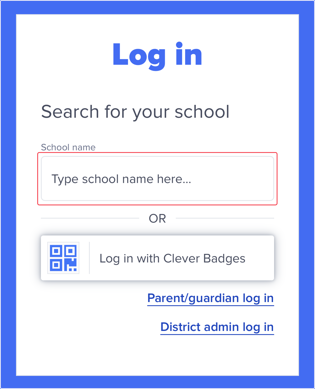 Clever login page with box, "Type school name here."
