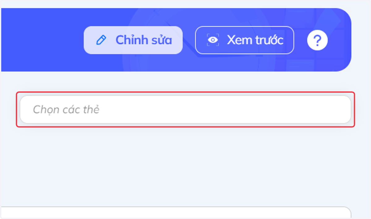 Nhấn vào "Chọn các thẻ" và chọn thẻ để phân loại câu hỏi
